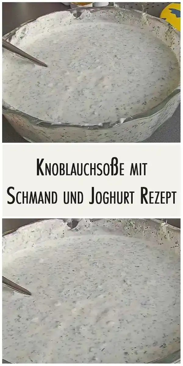 Knoblauchsoße mit Schmand und Joghurt Rezept 1 Knoblauchsoße mit Schmand und Joghurt Rezept
