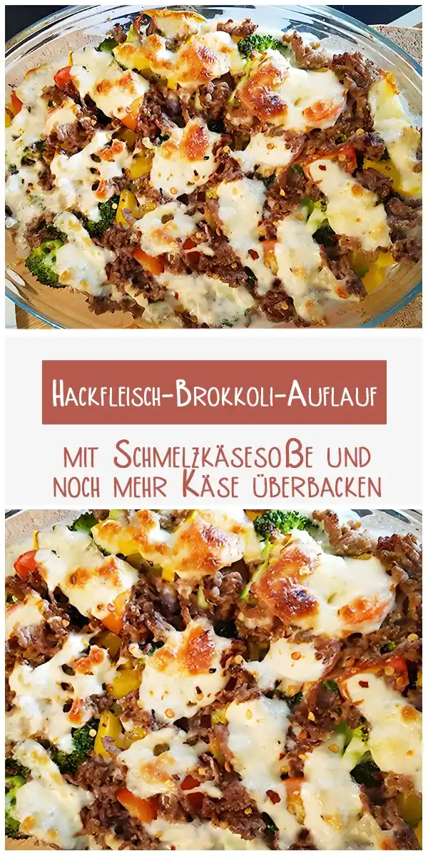 Hackfleisch-Brokkoli-Auflauf mit Schmelzkäsesoße und noch mehr Käse überbacken 1 Hackfleisch-Brokkoli-Auflauf mit Schmelzkäsesoße