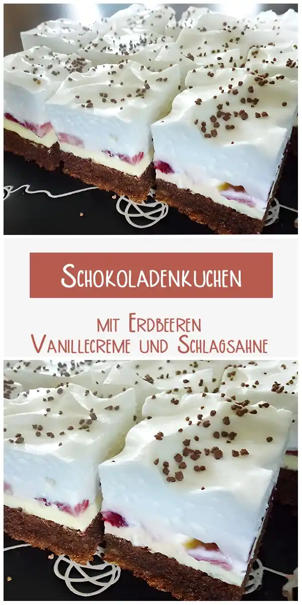 Schokoladenkuchen mit Erdbeeren, Vanillecreme und Schlagsahne