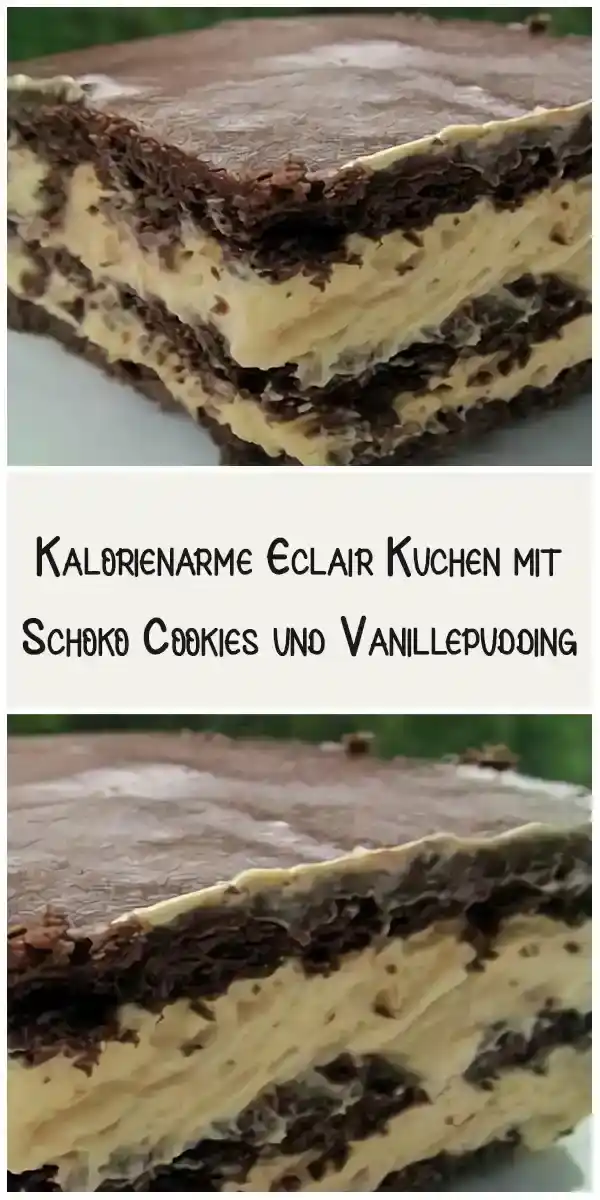 Kalorienarme Eclair Kuchen mit Schoko Cookies und Vanillepudding 1 Kalorienarme Eclair Kuchen mit Schoko Cookies und Vanillepudding