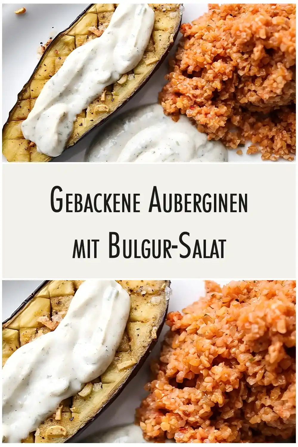 Gebackene Auberginen mit Bulgur-Salat 1 Gebackene Auberginen mit Bulgur-Salat