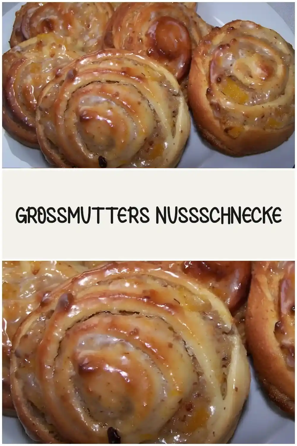Großmutters Nussschnecken 1 GROSSMUTTERS NUSSSCHNECKE
