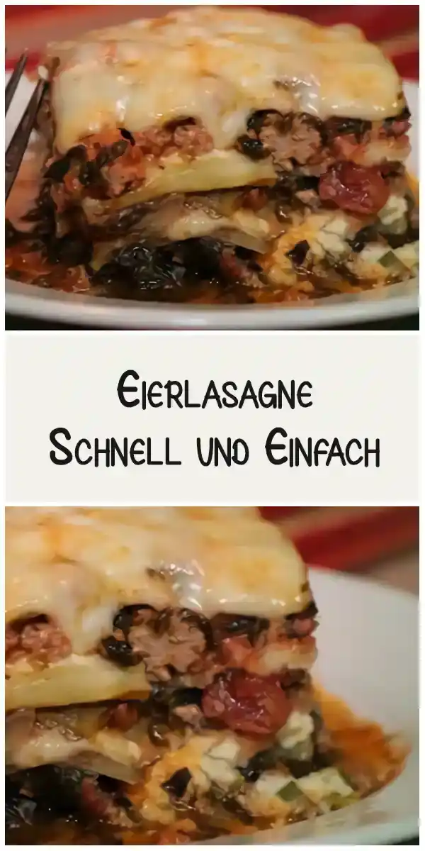 Eierlasagne Schnell und Einfach 1 Eierlasagne Schnell und Einfach