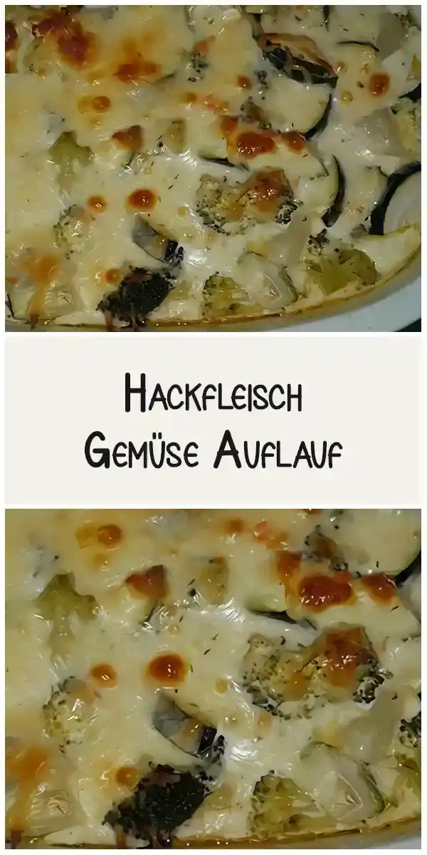 Hackfleisch Gemüse Auflauf 1 Hackfleisch Gemuese Auflauf