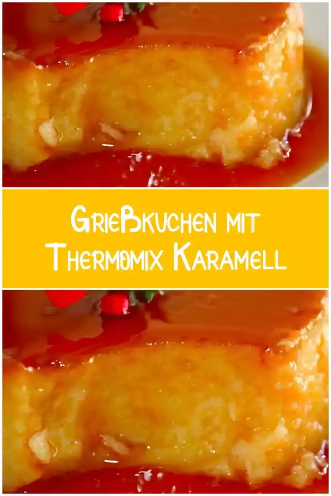 Grießkuchen mit Thermomix-Karamell
