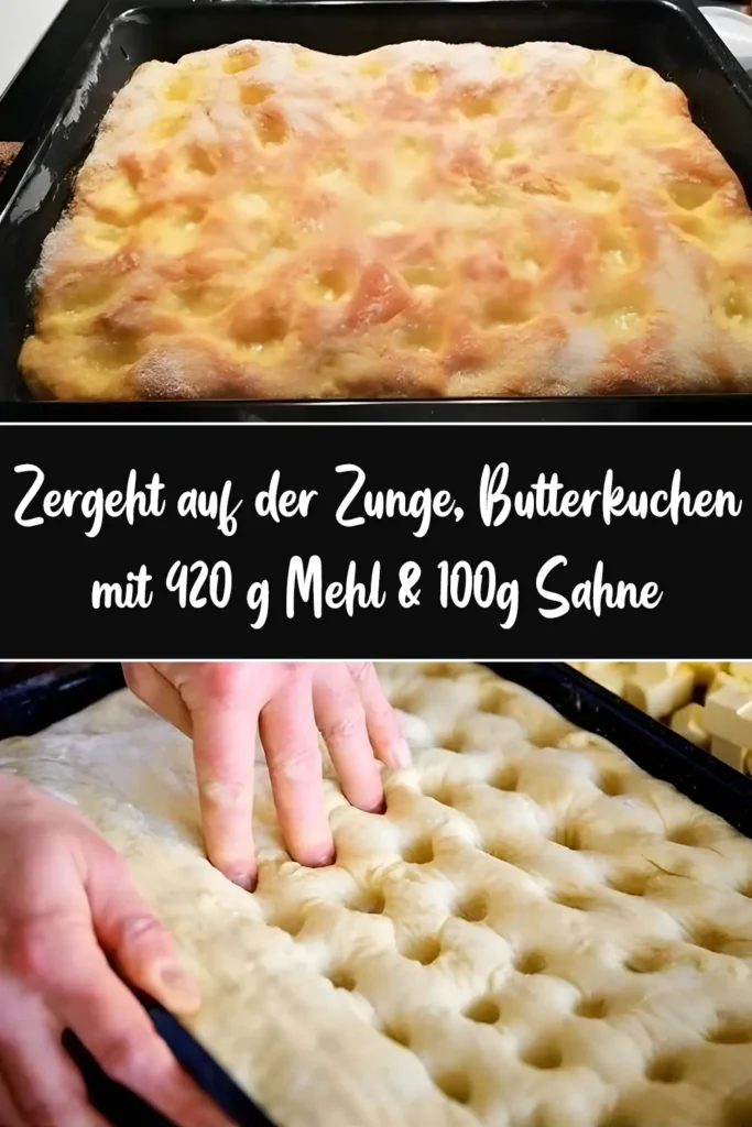 Zergeht auf der Zunge Butterkuchen mit 420 g Mehl 100g Sahne