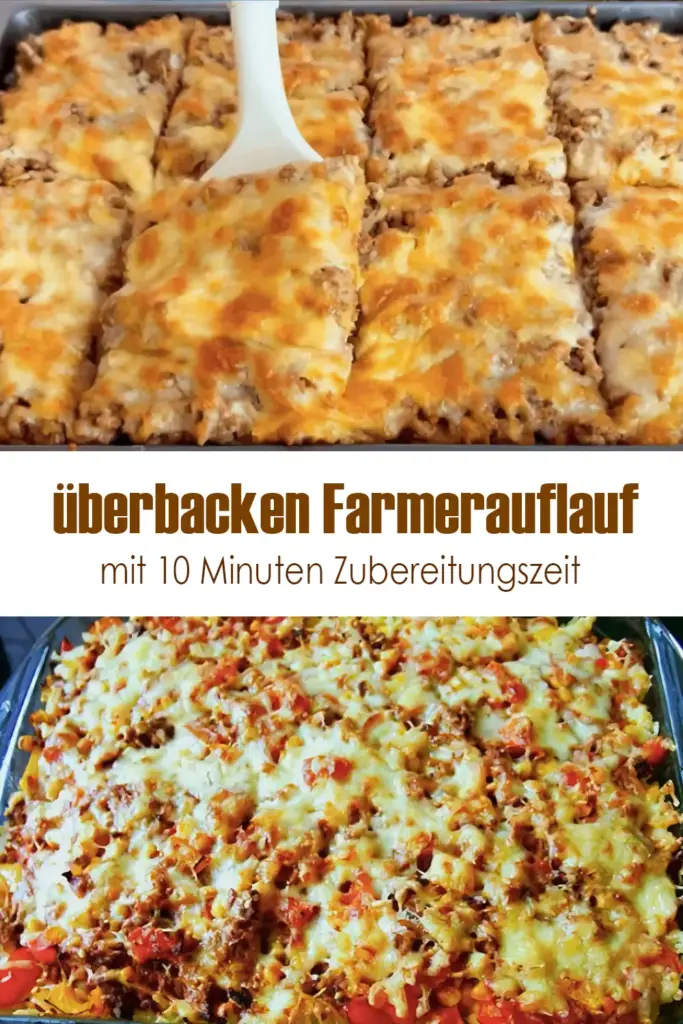 ueberbacken Farmerauflauf mit 10 Minuten Zubereitungszeit