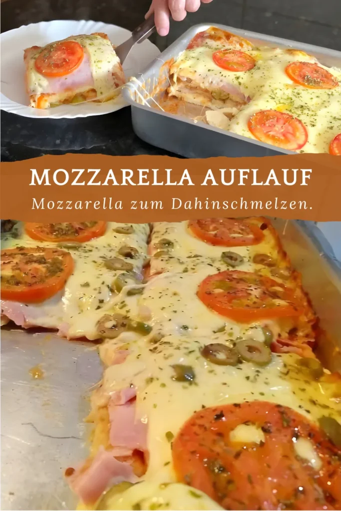Genuss garantiert Backofen Mozzarella Auflauf Dieses Rezept liebt die ganze Familie