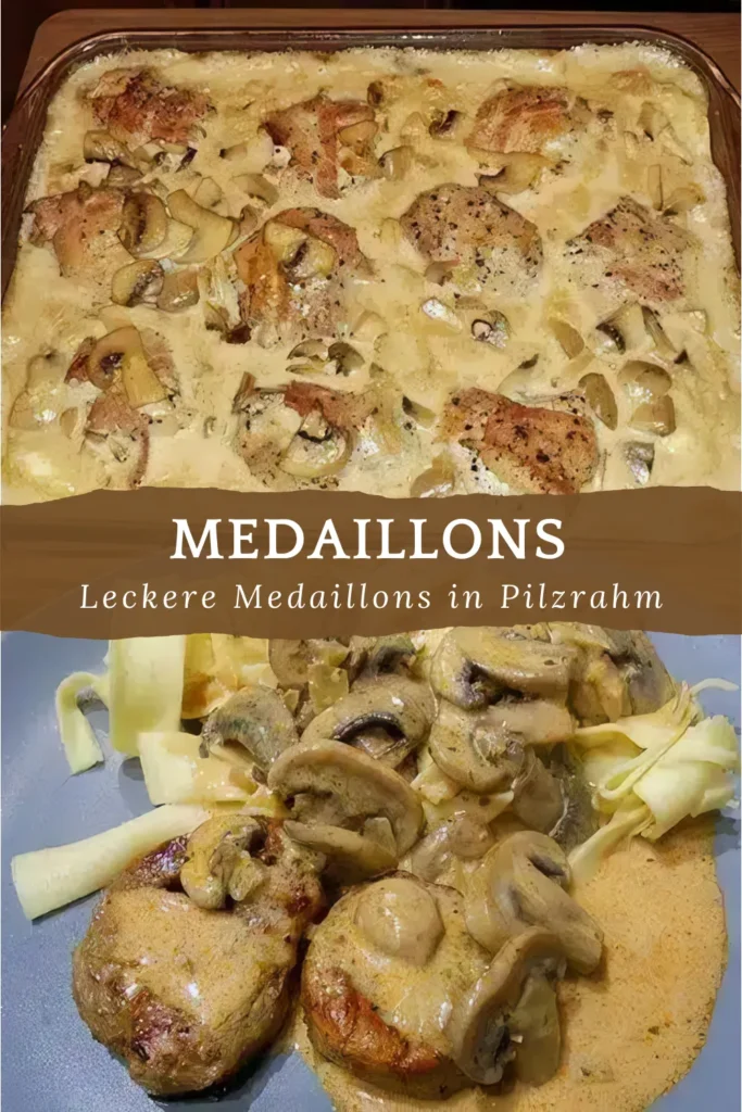 Medaillons in Pilzrahmsauce wie aus dem Restaurant 1 Medaillons in Pilzrahmsosse wie aus dem Restaurant 2